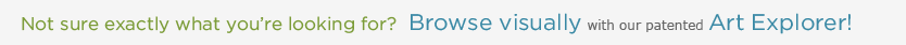Browse visually with our patented Art Explorer