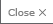 Close