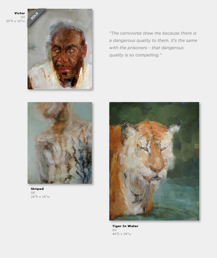 Victor, Oil on Canvas; Striped, Oil on Canvas; Tiger in Water, Oil on Canvas
